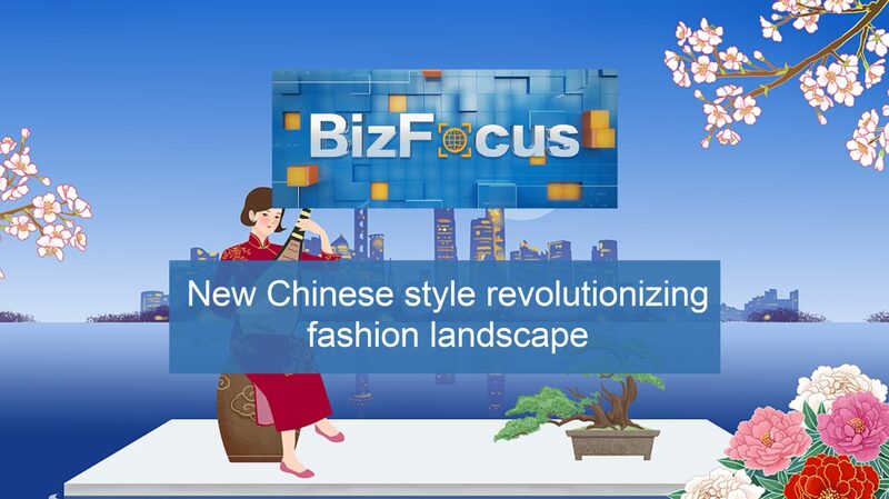 Bizfocus Ep 116 New Chinese Style Revolutionizing Fashion Landscape Video Poster 