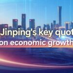 Xi Jinpings Key Quotes on Economic Growth 