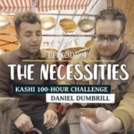 the Necessities | Kashi 100 hour Challenge Episode 4 Video Poster 