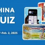 China Weekly News Quiz Jan 27 feb 2 2025 