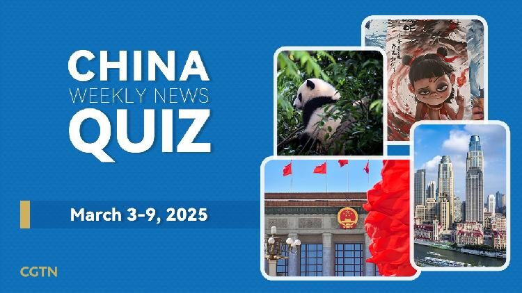 China Weekly News Quiz March 3 9 2025 