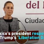 Mexicos President Responds to Trumps liberation Day Video Poster 