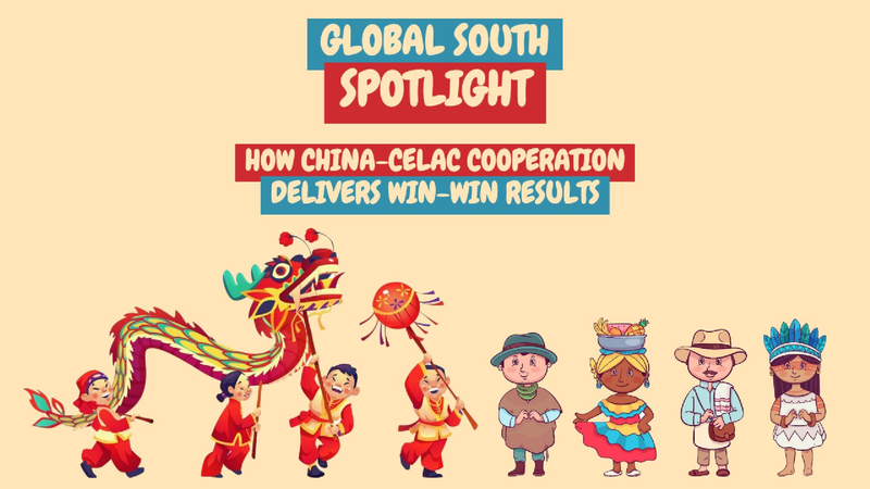China and CELAC Join Forces to Transform the Global South How China-CELAC cooperation delivers win-win results video poster