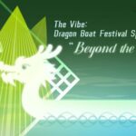 Live the Vibe Dragon Boat Festival Special Beyond the Waves