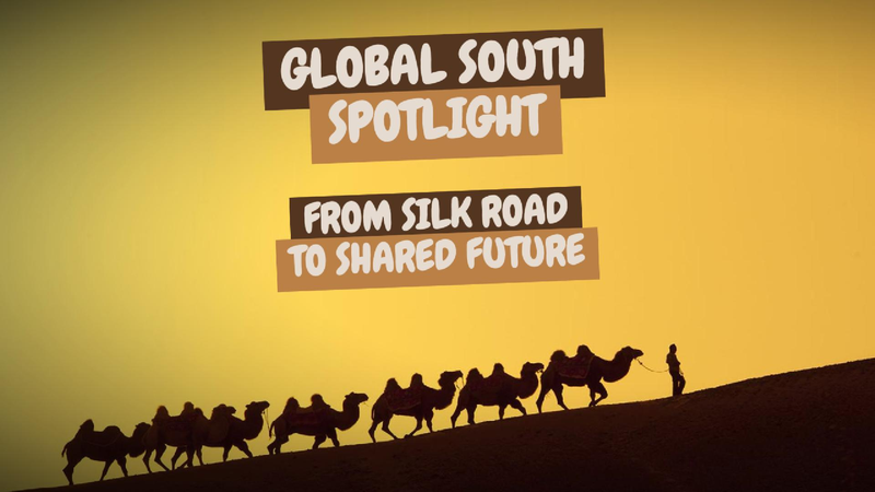 Global South Spotlight from Silk Road to Shared Future Video Poster 