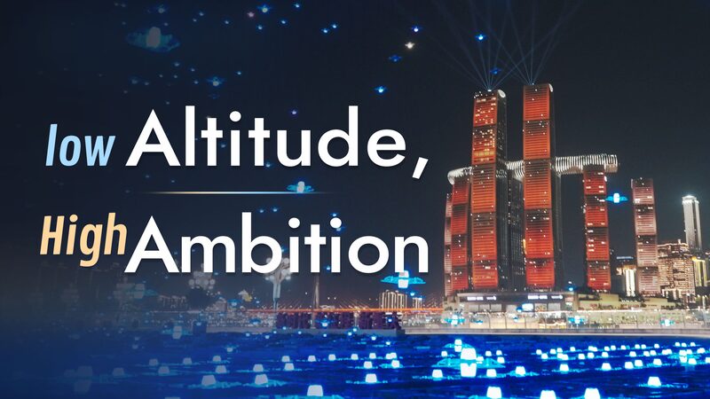 Sky’s the Limit: China’s Low-Altitude Revolution Takes Off Low Altitude, High Ambition video poster