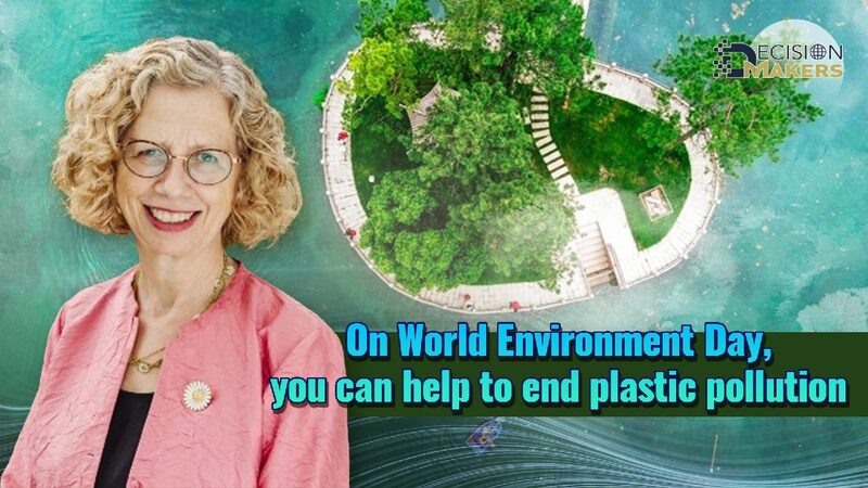 # - My News! on World Environment Day You Can Help to End Plastic Pollution