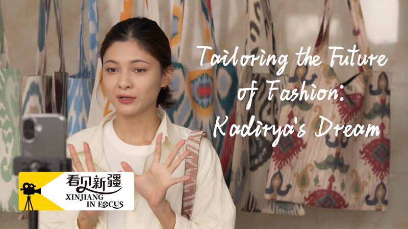 Uygur Teen Tailors Tradition: Kadirya’s Atlas Silk Fashion Revolution Tailoring the future of fashion: Kadirya's dream video poster