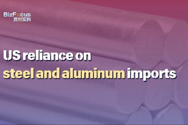 US Doubles Tariffs on Steel and Aluminum Imports, Raising Industry Concerns US reliance on steel and aluminum imports