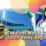 Live Witness History the First World Games Torch Relay Begins 