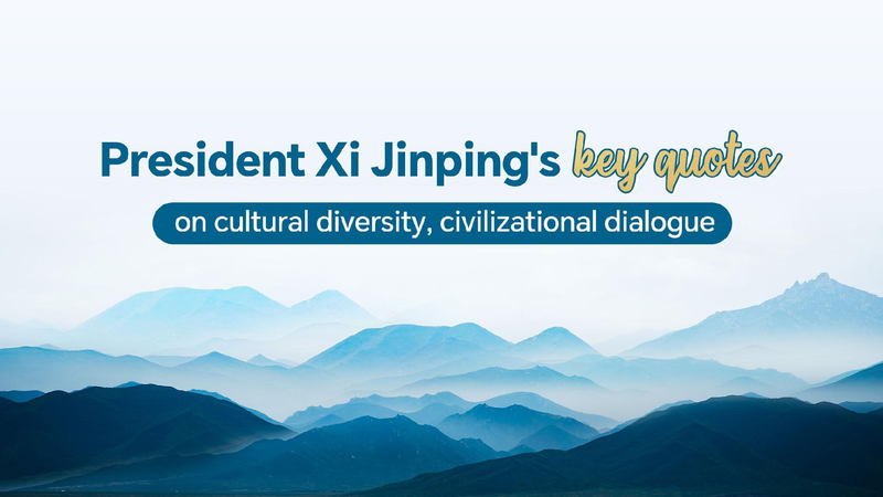 # - My News! Xis Key Quotes on Cultural Diversity and Civilizational Dialogue